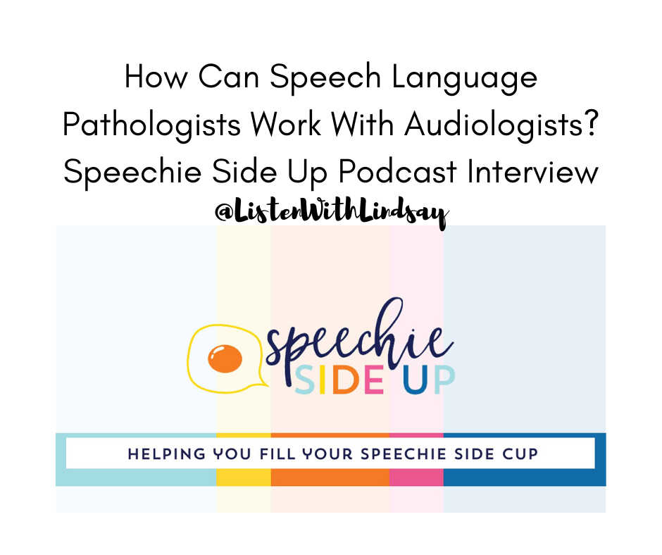 How Can Speech Language Pathologists Work With Audiologists_ Speechie Side Up Podcast Interview