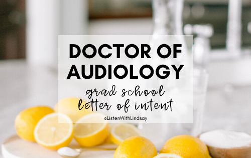 doctor of audiology grad school letter of intent by @listenwithlindsay