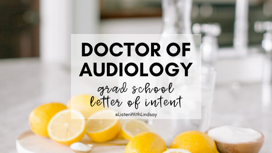 doctor of audiology grad school letter of intent by @listenwithlindsay