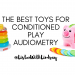 the best toys for conditioned play audiometry listenwithlindsay