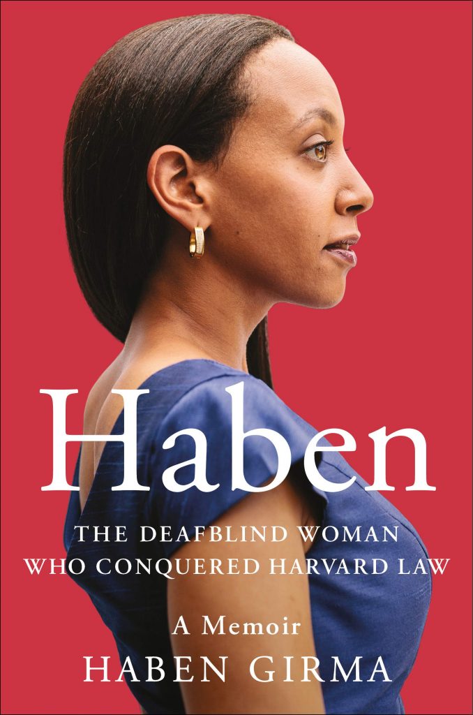 Haben The Deafblind Woman Who Conquered Harvard Law