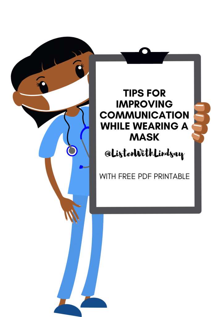 Healthcare worker in scrubs holding a clipboard that says tips for improving communication while wearing a mask with free pdf printable @listenwithlindsay